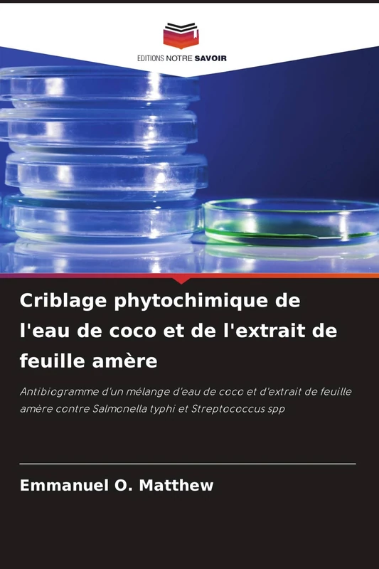 Criblage phytochimique de l'eau de coco et de l'extrait de feuille amère: Antibiogramme d'un mélange d'eau de coco et d'extrait de feuille amère contre Salmonella typhi et Streptococcus spp