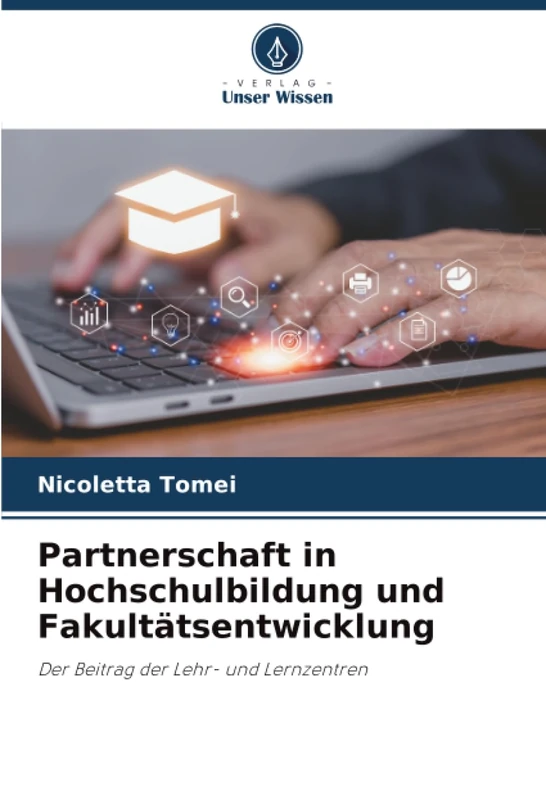 Partnerschaft in Hochschulbildung und Fakultätsentwicklung: Der Beitrag der Lehr- und Lernzentren