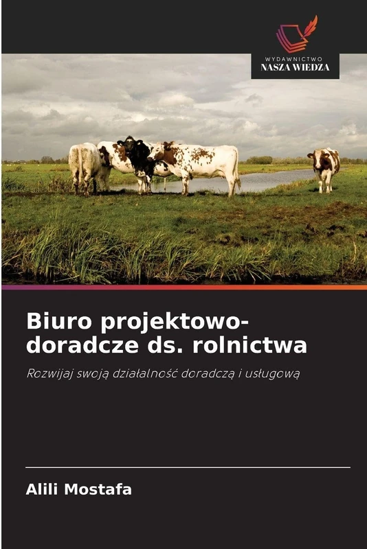 Biuro projektowo-doradcze ds. rolnictwa: Rozwijaj swoj¿ dzia¿alno¿¿ doradcz¿ i us¿ugow¿