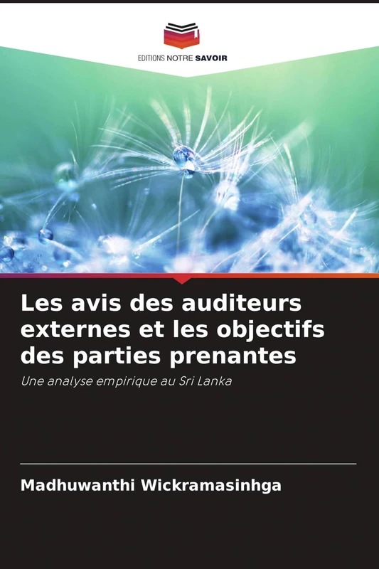 Les avis des auditeurs externes et les objectifs des parties prenantes: Une analyse empirique au Sri Lanka