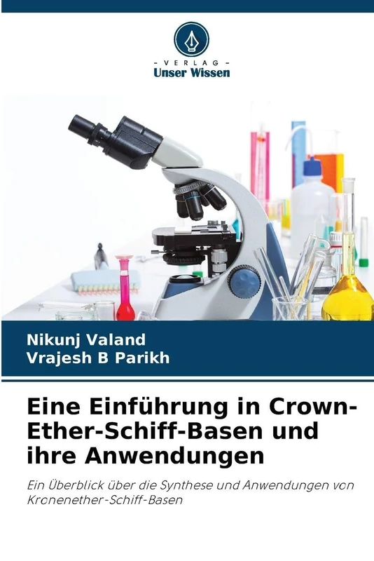 Eine Einführung in Crown-Ether-Schiff-Basen und ihre Anwendungen: Ein Überblick über die Synthese und Anwendungen von Kronenether-Schiff-Basen - Image 1