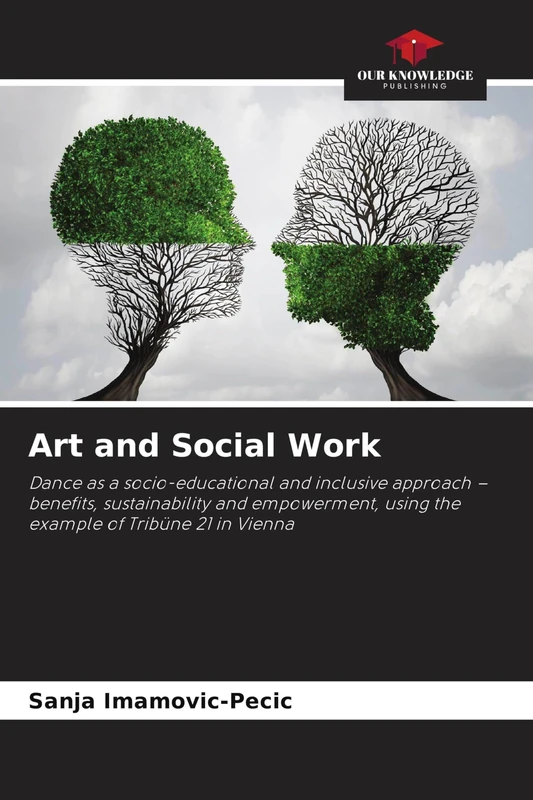 Art and Social Work: Dance as a socio-educational and inclusive approach - benefits, sustainability and empowerment, using the example of Tribüne 21 in Vienna - Image 1
