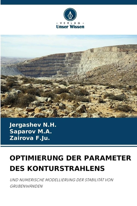 OPTIMIERUNG DER PARAMETER DES KONTURSTRAHLENS: UND NUMERISCHE MODELLIERUNG DER STABILITÄT VON GRUBENWÄNDEN - Image 1