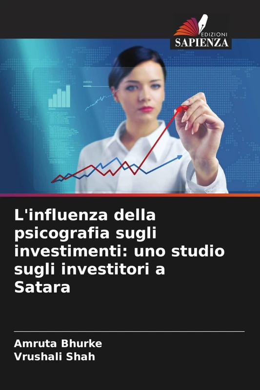 L'influenza della psicografia sugli investimenti: uno studio sugli investitori a Satara