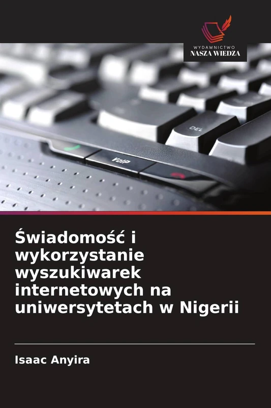 Świadomośc i wykorzystanie wyszukiwarek internetowych na uniwersytetach w Nigerii