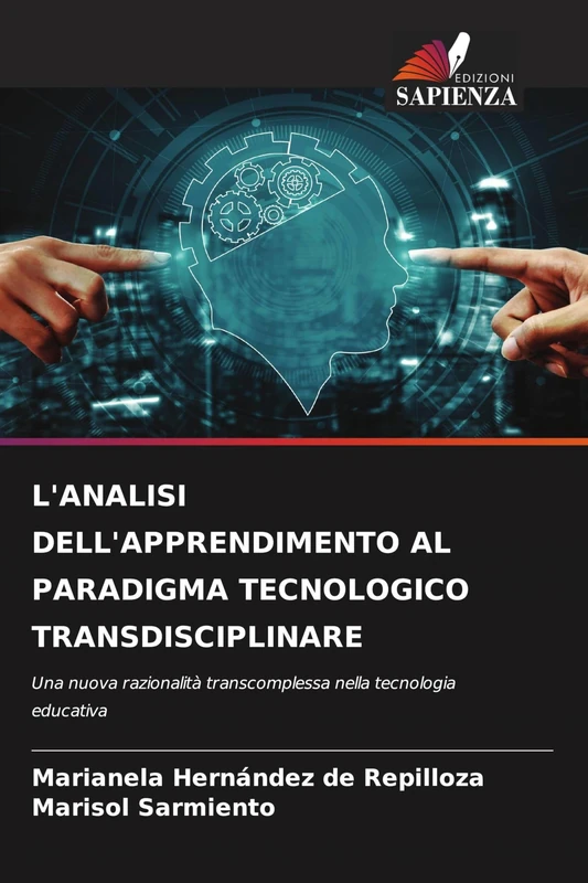 L'Analisi Dell'apprendimento Al Paradigma Tecnologico Transdisciplinare: Una nuova razionalità transcomplessa nella tecnologia educativa - Image 1