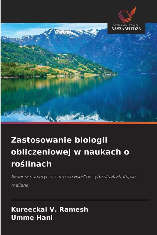 Zastosowanie biologii obliczeniowej w naukach o roślinach: Badania numeryczne dimeru Hsp90 w cytosolu Arabidopsis thaliana