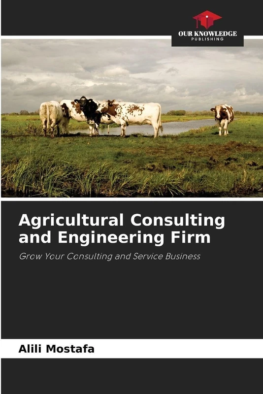 Agricultural Consulting and Engineering Firm: Grow Your Consulting and Service Business