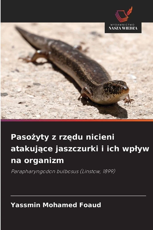 Pasożyty z rzędu nicieni atakujące jaszczurki i ich wplyw na organizm: Parapharyngodon bulbosus (Linstow, 1899) - Image 1