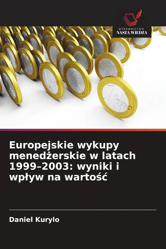 Europejskie wykupy menedżerskie w latach 1999-2003: wyniki i wplyw na wartośc