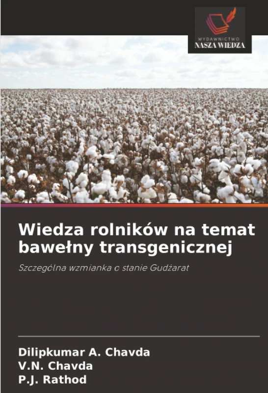 Wiedza rolników na temat bawełny transgenicznej: Szczególna wzmianka o stanie Gudźarat