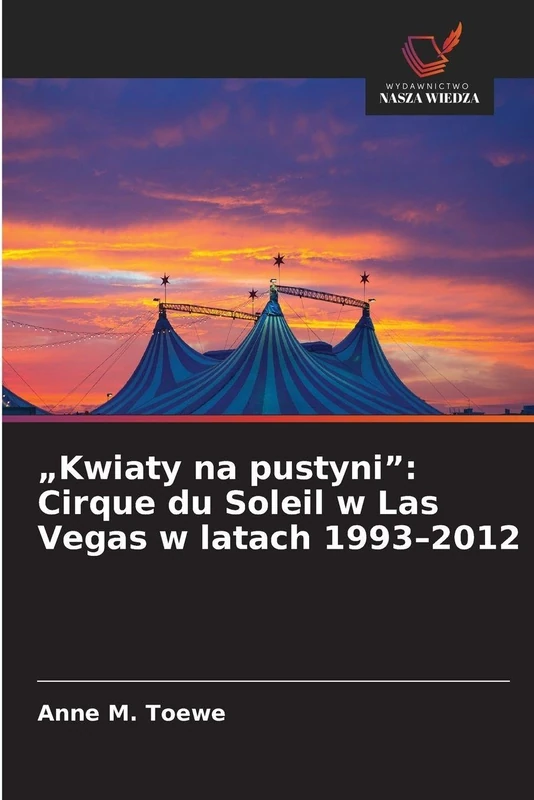 "Kwiaty na pustyni": Cirque du Soleil w Las Vegas w latach 1993-2012 - Image 1