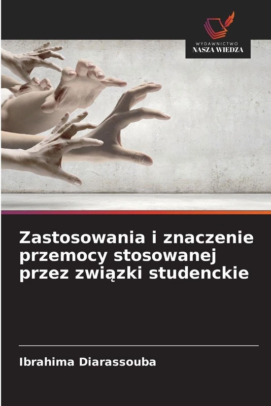 Zastosowania i znaczenie przemocy stosowanej przez związki studenckie