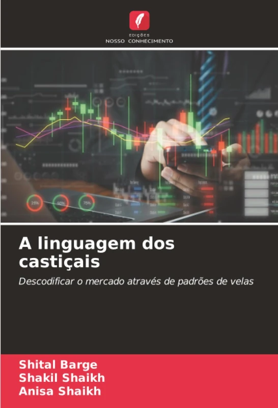 A linguagem dos castiçais: Descodificar o mercado através de padrões de velas