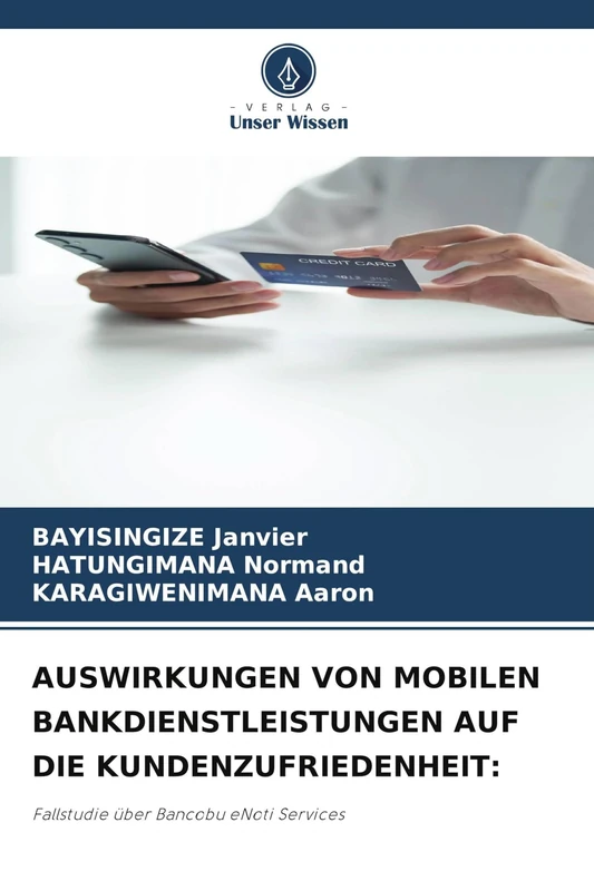 Auswirkungen Von Mobilen Bankdienstleistungen Auf Die Kundenzufriedenheit: Fallstudie über Bancobu eNoti Services