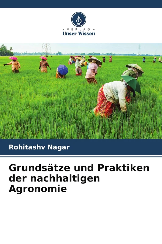 Grundsätze und Praktiken der nachhaltigen Agronomie