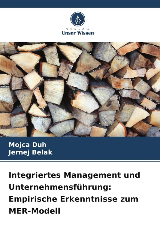 Integriertes Management und Unternehmensführung: Empirische Erkenntnisse zum MER-Modell