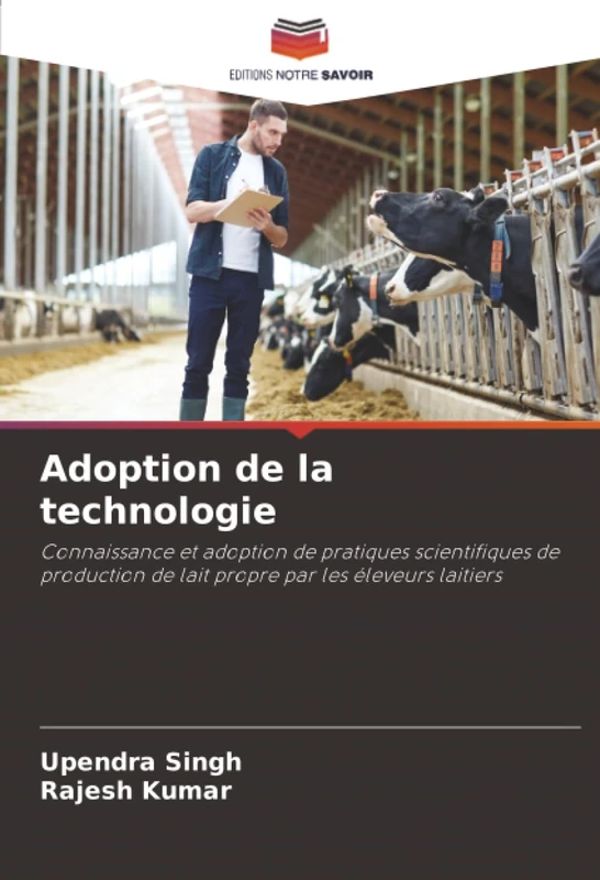 Adoption de la technologie: Connaissance et adoption de pratiques scientifiques de production de lait propre par les éleveurs laitiers