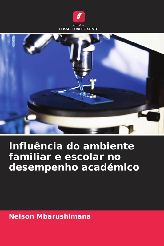 Influência do ambiente familiar e escolar no desempenho académico