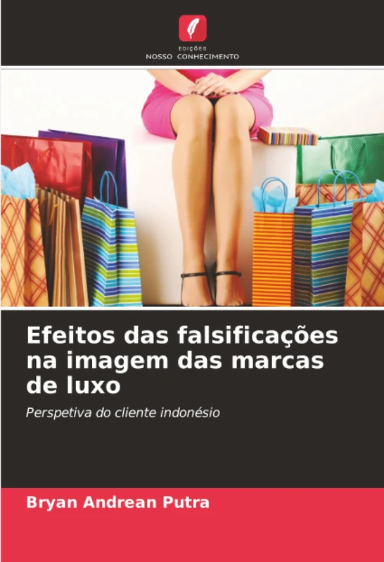 Efeitos das falsificações na imagem das marcas de luxo: Perspetiva do cliente indonésio