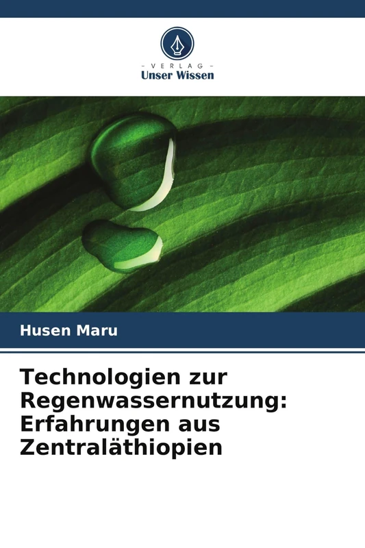 Technologien zur Regenwassernutzung: Erfahrungen aus Zentraläthiopien