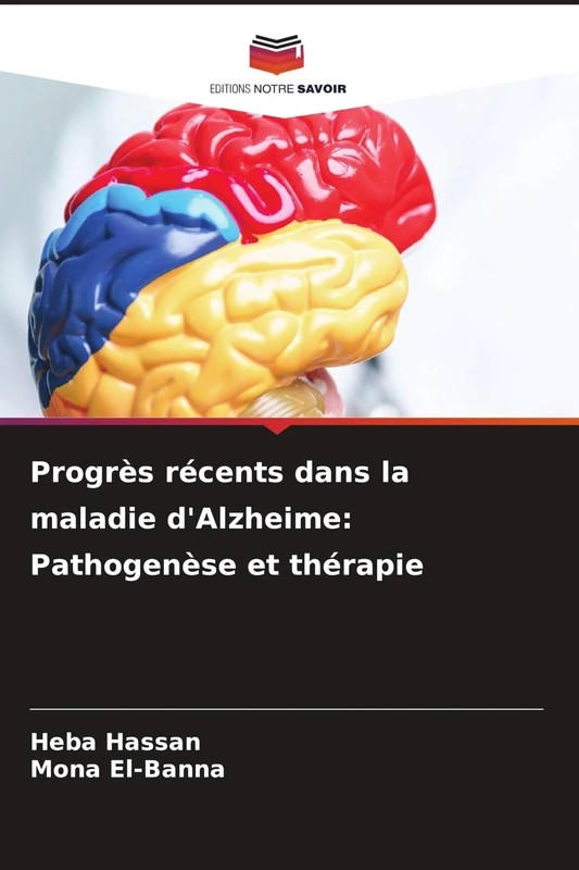 Progrès récents dans la maladie d'Alzheime: Pathogenèse et thérapie