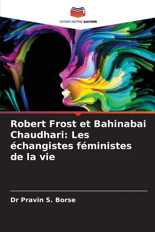 Robert Frost et Bahinabai Chaudhari: Les échangistes féministes de la vie