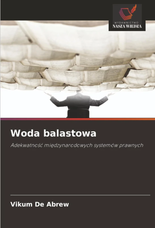 Woda balastowa: Adekwatność międzynarodowych systemów prawnych