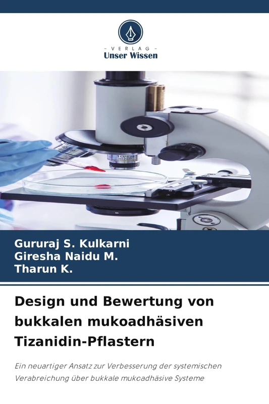 Design und Bewertung von bukkalen mukoadhäsiven Tizanidin-Pflastern: Ein neuartiger Ansatz zur Verbesserung der systemischen Verabreichung über bukkale mukoadhäsive Systeme - Image 1