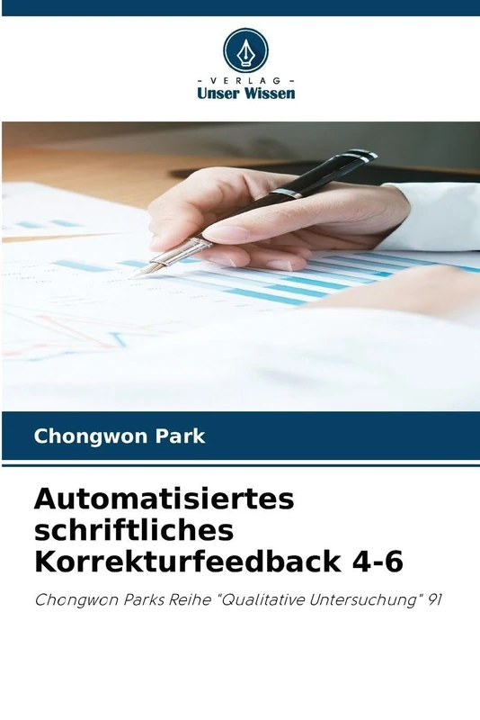 Automatisiertes schriftliches Korrekturfeedback 4-6: Chongwon Parks Reihe "Qualitative Untersuchung" 91
