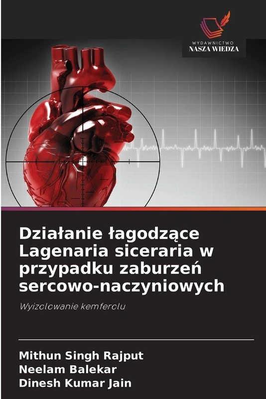 Działanie łagodzące Lagenaria siceraria w przypadku zaburzeń sercowo-naczyniowych: Wyizolowanie kemferolu