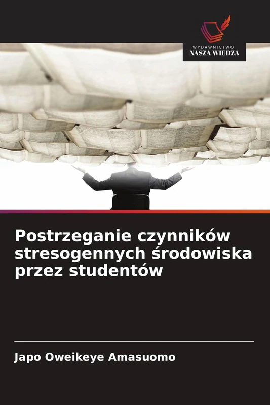 Postrzeganie czynników stresogennych środowiska przez studentów
