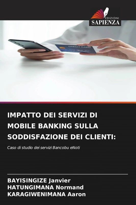 Impatto Dei Servizi Di Mobile Banking Sulla Soddisfazione Dei Clienti: Caso di studio dei servizi Bancobu eNoti
