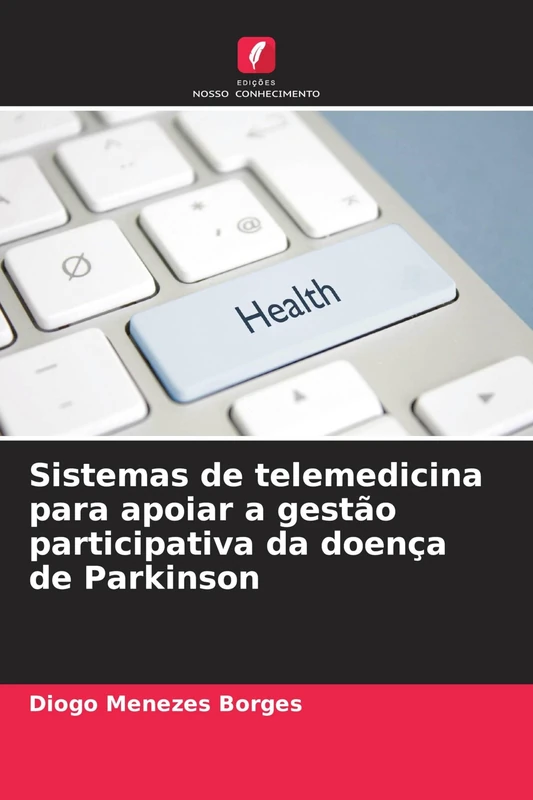 Sistemas de telemedicina para apoiar a gestão participativa da doença de Parkinson - Image 1