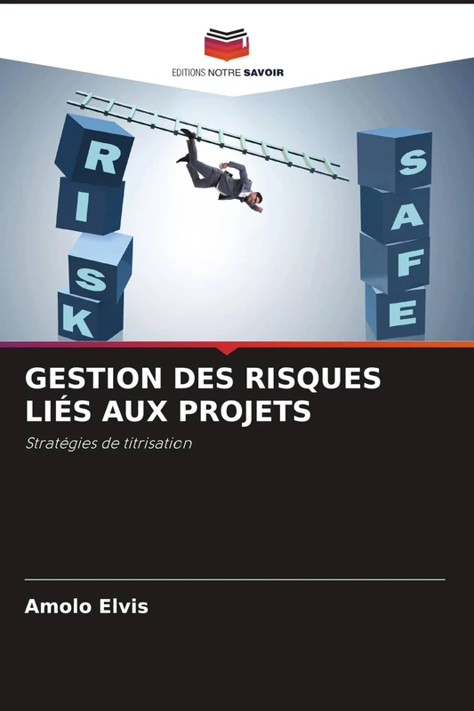 GESTION DES RISQUES LIÉS AUX PROJETS: Stratégies de titrisation