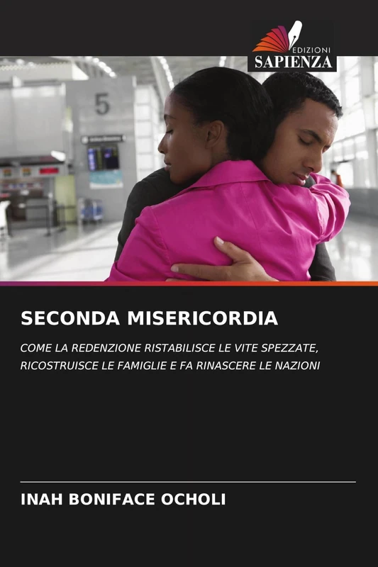 Seconda Misericordia: COME LA REDENZIONE RISTABILISCE LE VITE SPEZZATE, RICOSTRUISCE LE FAMIGLIE E FA RINASCERE LE NAZIONI