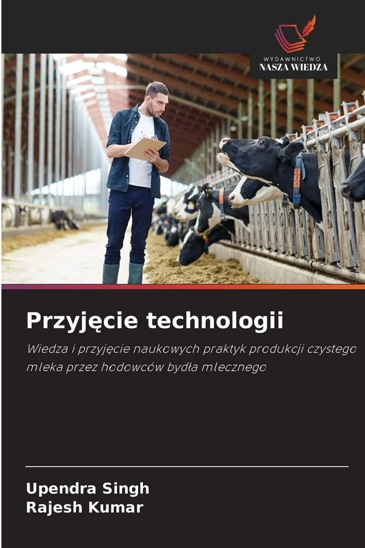 Przyjęcie technologii: Wiedza i przyj¿cie naukowych praktyk produkcji czystego mleka przez hodowców byd¿a mlecznego - Image 1