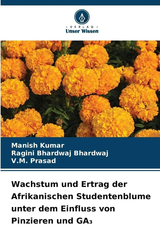 Wachstum und Ertrag der Afrikanischen Studentenblume unter dem Einfluss von Pinzieren und GA₃