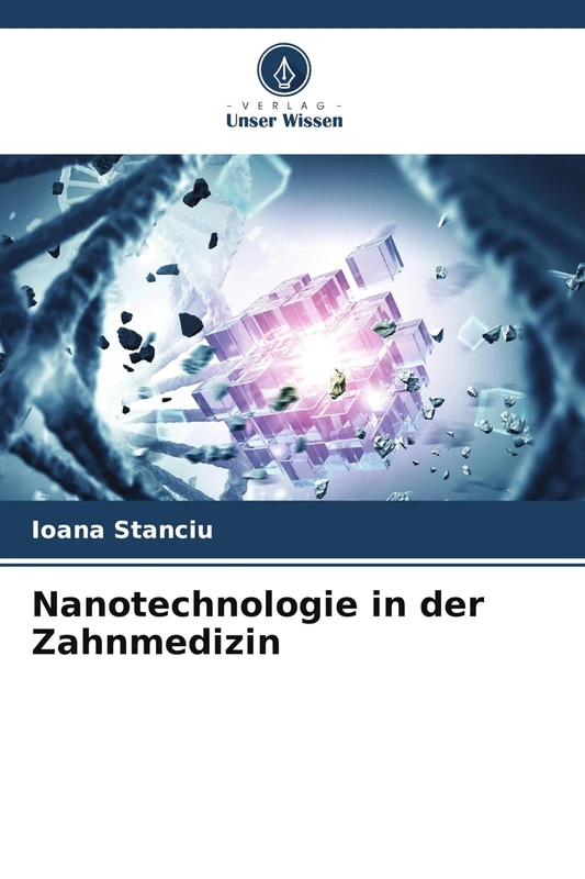 Nanotechnologie in der Zahnmedizin