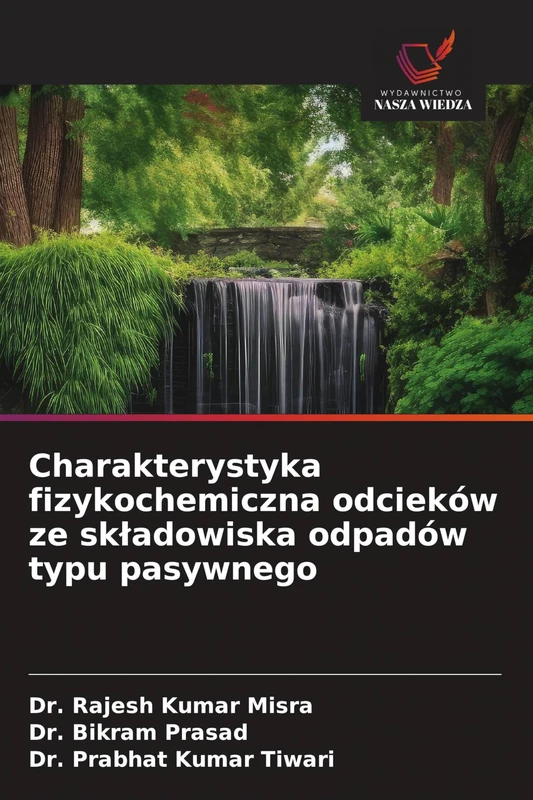 Charakterystyka fizykochemiczna odcieków ze składowiska odpadów typu pasywnego