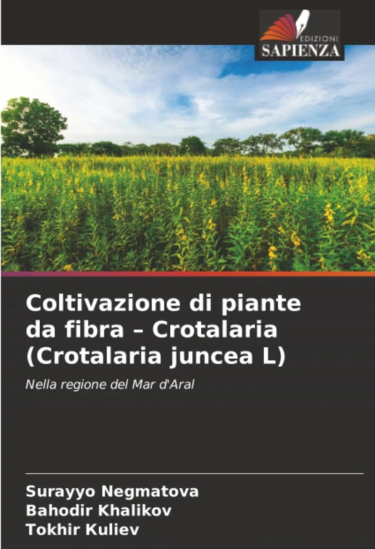 Coltivazione di piante da fibra – Crotalaria (Crotalaria juncea L): Nella regione del Mar d'Aral
