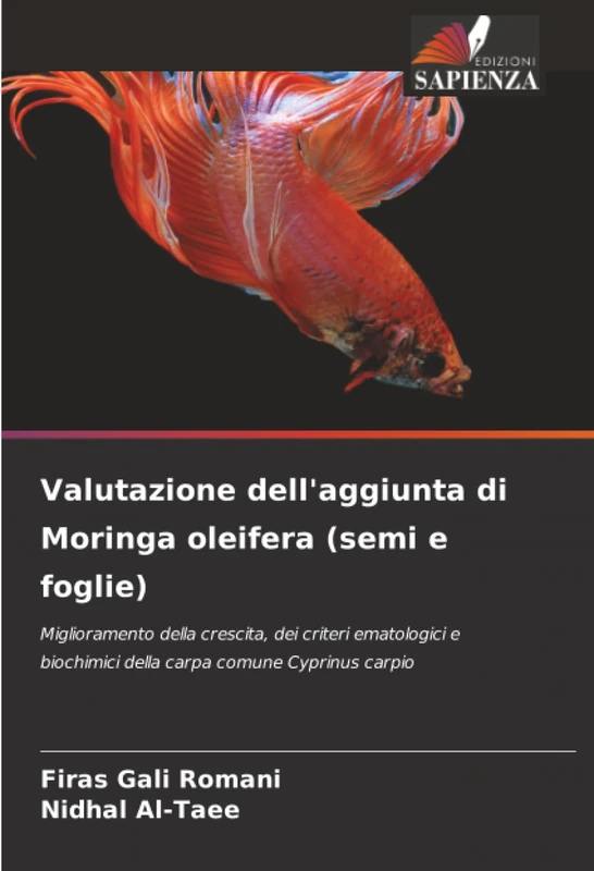 Valutazione dell'aggiunta di Moringa oleifera (semi e foglie): Miglioramento della crescita, dei criteri ematologici e biochimici della carpa comune Cyprinus carpio
