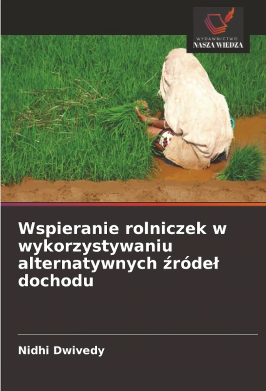 Wspieranie rolniczek w wykorzystywaniu alternatywnych źródeł dochodu