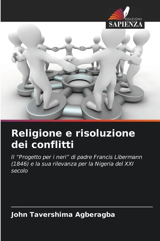 Religione e risoluzione dei conflitti: Il "Progetto per i neri" di padre Francis Libermann (1846) e la sua rilevanza per la Nigeria del XXI secolo - Image 1