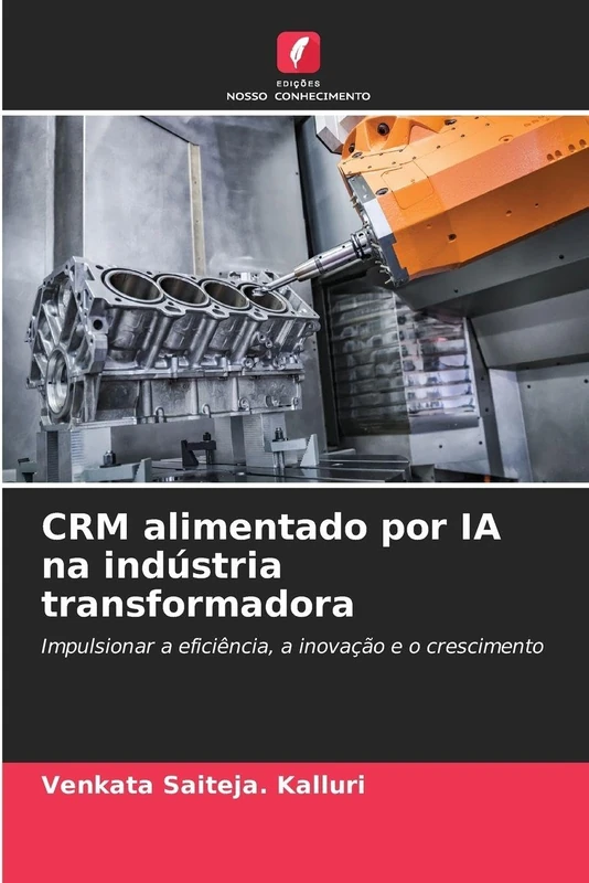 CRM alimentado por IA na indústria transformadora: Impulsionar a eficiência, a inovação e o crescimento