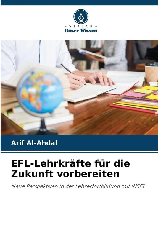 EFL-Lehrkräfte für die Zukunft vorbereiten: Neue Perspektiven in der Lehrerfortbildung mit INSET