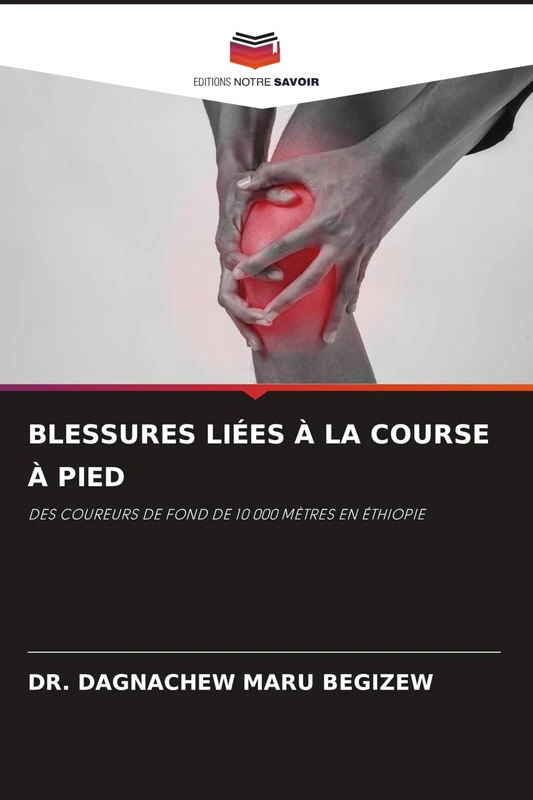 Blessures Liées À La Course À Pied: DES COUREURS DE FOND DE 10 000 MÈTRES EN ÉTHIOPIE