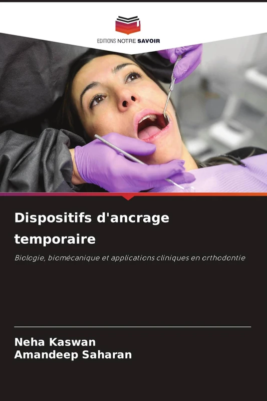 Dispositifs d'ancrage temporaire: Biologie, biomécanique et applications cliniques en orthodontie