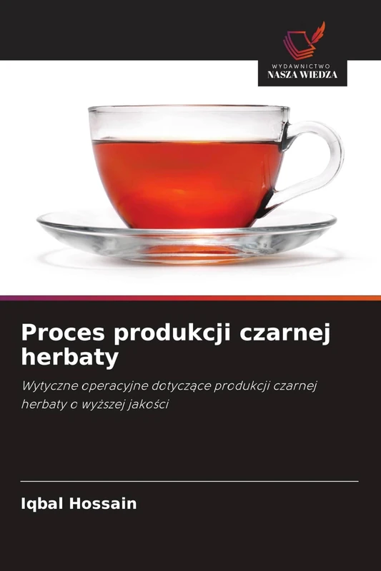 Proces produkcji czarnej herbaty: Wytyczne operacyjne dotycz¿ce produkcji czarnej herbaty o wy¿szej jako¿ci - Image 1