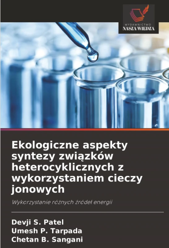 Ekologiczne aspekty syntezy związków heterocyklicznych z wykorzystaniem cieczy jonowych: Wykorzystanie różnych źródeł energii